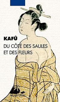 Couverture du livre Du côté des saules et des fleurs - Kaf363 Nagai