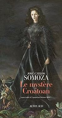 Couverture du livre Le mystère Croatoan - Jose Carlos Somoza