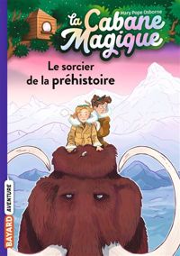 Couverture du livre Le sorcier de la préhistoire - Marie Helene Delval - Philippe Masson - Mary Pope Osborne