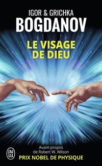 Couverture du livre Le visage de Dieu - Igor Et Grichka Bogdanoff