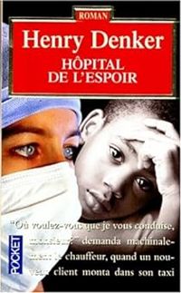 Henry Denker - Hôpital de l'espoir