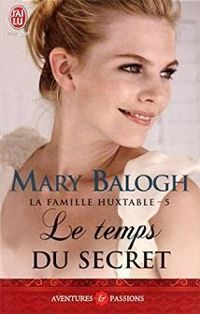 Mary Balogh - Le temps du secret