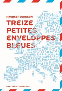 Couverture du livre Treize petites enveloppes bleues - Maureen Johnson