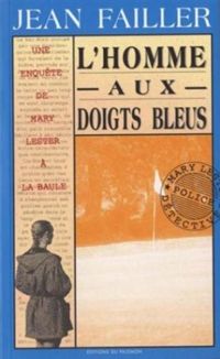 Couverture du livre L'Homme aux doigts bleus - Jean Failler