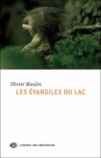 Olivier Maulin - Les Evangiles du lac