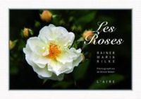 Couverture du livre Les Roses - Rainer Maria Rilke - Nicole Weber