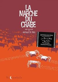 Couverture du livre La marche du crabe, Intégrale - Arthur De Pins