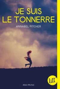 Couverture du livre Je suis le tonnerre - Annabel Pitcher - Helene Borraz