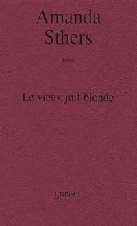 Couverture du livre Le vieux juif blonde - Amanda Sthers