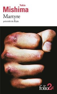 Couverture du livre Martyre : Précédé de Ken - Yukio Mishima