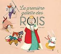 Couverture du livre La premiere galette des rois - Sophie Lebot - Zemanel 