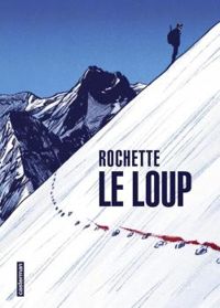 Couverture du livre Le Loup - Jean Marc Rochette - Isabelle Merlet