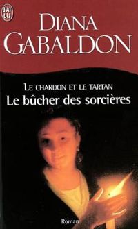 Diana Gabaldon - Le Bûcher Des Sorcières