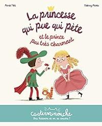 Couverture du livre La princesse qui pue qui pète et le prince pas très charmant - Marie Tibi