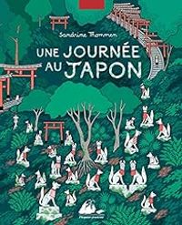 Couverture du livre Une journée au Japon - Sandrine Thommen