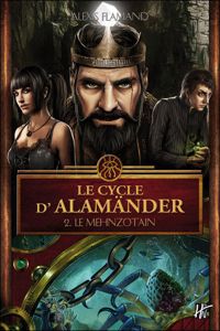 Alexis Flamand - Alamander 2 : le Mehnzotain