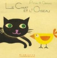 Francesco Pittau - Bernadette Gervais - Le chat et l'oiseau