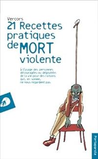  Vercors - 21 Recettes pratiques de mort violente