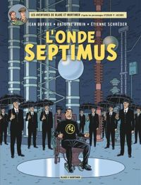 Dufaux Jean - Aubin Antoine(Illustrations) - Schréder Etienne(Illustrations) - Blake & Mortimer Tome 22 l'Onde Septimus