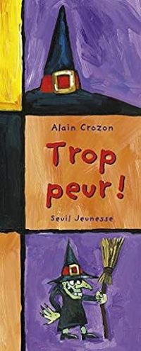 Couverture du livre Trop peur ! - Alain Crozon