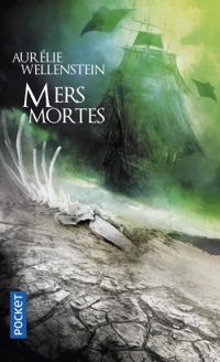 Aurelie Wellenstein - Mers mortes