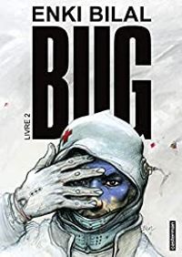 Couverture du livre Bug - Enki Bilal