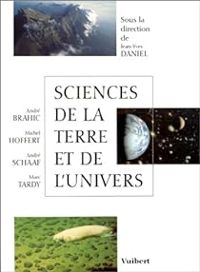 Jean Yves Daniel - Rene Maury - Gilles Merzeraud - Michel Hoffert - Armelle Baldeyrou Bailly - Andre Schaaf - Andre Brahic - Marc Tardy - Christian Beck - Quentin Boesch - Rene Maury Ii - Alain Riazuelo - Sciences de la terre et de l'univers