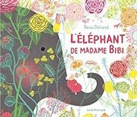 Reza Dalvand - L'éléphant de madame Bibi