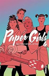 Brian K Vaughan - Paper girls