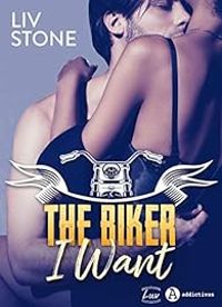 Liv Stone - The biker I want