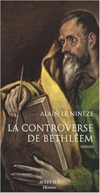 Couverture du livre La Controverse de Bethléem  - Alain Le Nineze