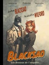 Juan Diaz Canales - Blacksad : Les dessous de l'enquête