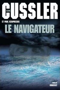 Clive Cussler - Paul Kemprecos - Le navigateur