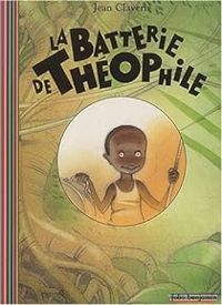 Couverture du livre La Batterie de Théophile - Jean Claverie