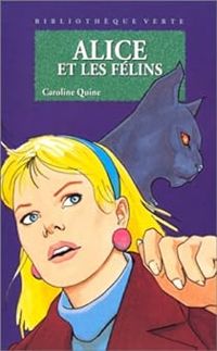 Caroline Quine - Alice et les félins