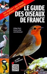 Jerome Morin - Julien Norwood - Gerard Guillot - Le guide des oiseaux de France