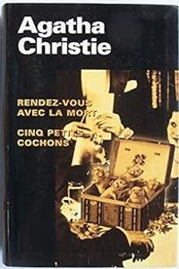 Couverture du livre Rendez-vous avec la mort - Cinq petits cochons - Agatha Christie