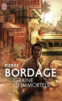 Pierre Bordage - Graine d'immortels