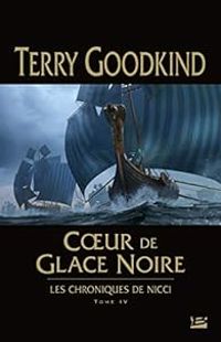 Couverture du livre Coeur de glace noire - Terry Goodkind