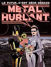 Couverture du livre Métal Hurlant, n°1 : Le futur c'est déjà demain  - Fabien Vehlmann - Mark Waid - Brian Michael Bendis - Matt Fraction - Franck Biancarelli - Mathieu Bablet - Merwan Chabane - Jaouen Salaun - Roxane Lumeret - Pierre Van Hove - Ugo Bienvenu - Metal Hurlant - Berliac  - L Quievreux