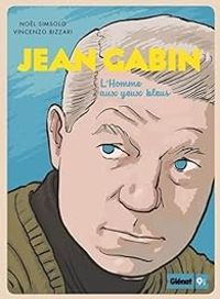 Nol Simsolo - Jean Gabin : L'homme aux yeux bleus