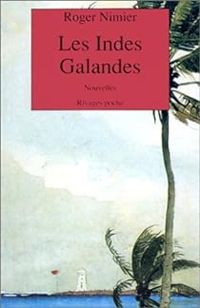 Couverture du livre Les Indes Galandes - Roger Nimier