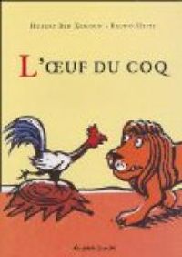 Couverture du livre L'oeuf du coq - Hubert Ben Kemoun - Bruno Heitz