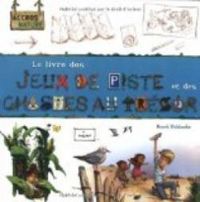 Couverture du livre Le livres des jeux de piste et des chasses au trésor - Benoit Delalandre