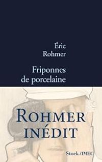 Couverture du livre Friponnes de porcelaine - Eric Rohmer