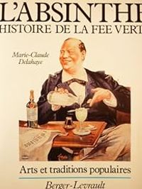 Couverture du livre L'Absinthe  - Marie Claude Delahaye