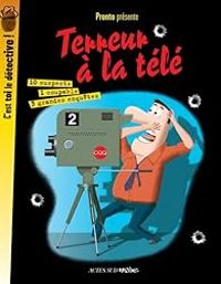 Couverture du livre Terreur à la télé : 3 grandes enquêtes - Pronto 