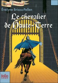 Couverture du livre Garin, numéro 6 : Le Chevalier de Haute-Terre - Evelyne Brisou Pellen