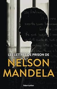 Couverture du livre Lettres de prison - Nelson Mandela - Sahm Venter