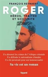 Couverture du livre Roger, héros, traître et sodomite - Francois Reynaert